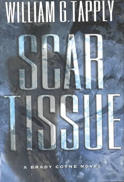 Scar Tissue: A Brady Coyne Novel (Brady Coyne Novels) cover