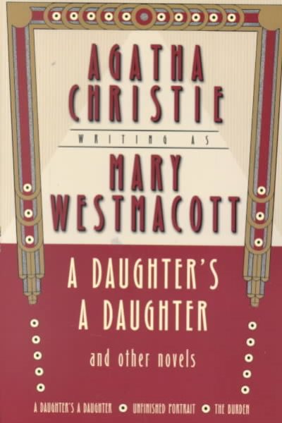 A Daughter's a Daughter and Other Novels: A Mary Westmacott Omnibus cover