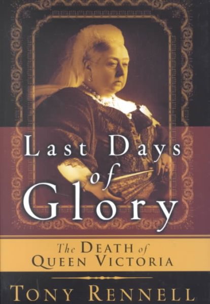 The Last Days of Glory: The Death of Queen Victoria cover