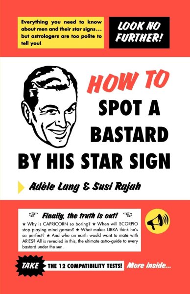 How to Spot a Bastard by His Star Sign: The Ultimate Horrorscope cover
