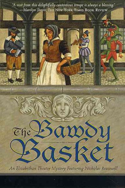 The Bawdy Basket: An Elizabethan Theater Mystery Featuring Nicholas Bracewell (Elizabethan Theater Mysteries) cover