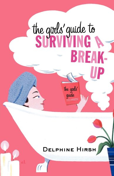The Girls' Guide to Surviving a Break-Up cover