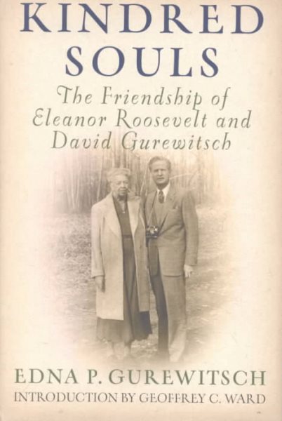 Kindred Souls: The Friendship of Eleanor Roosevelt and David Gurewitsch cover