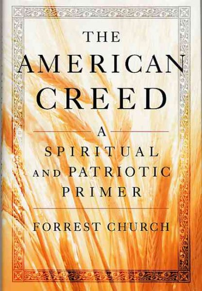The American Creed: A Spiritual and Patriotic Primer cover
