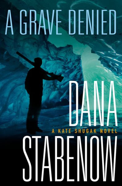 A Grave Denied: A Kate Shugak Novel cover
