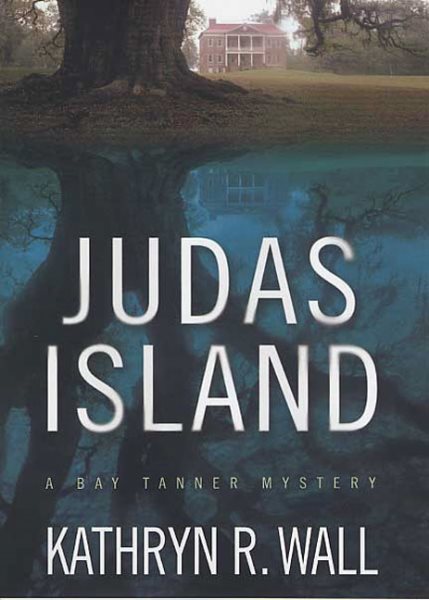 Judas Island: A Bay Tanner Mystery (Bay Tanner Mysteries) cover