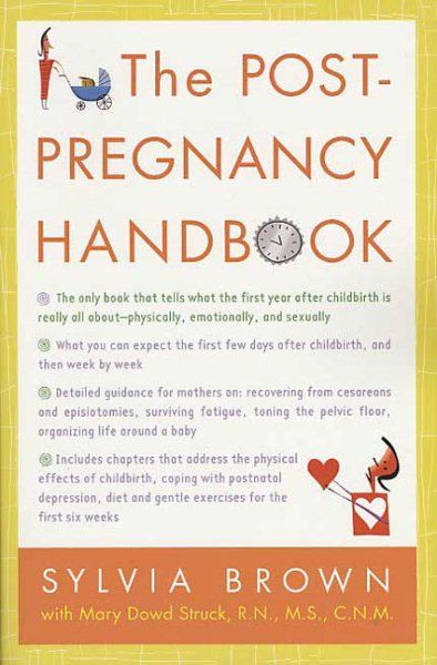 The Post-Pregnancy Handbook: The Only Book That Tells What the First Year After Childbirth Is Really All About---Physically, Emotionally, Sexually cover