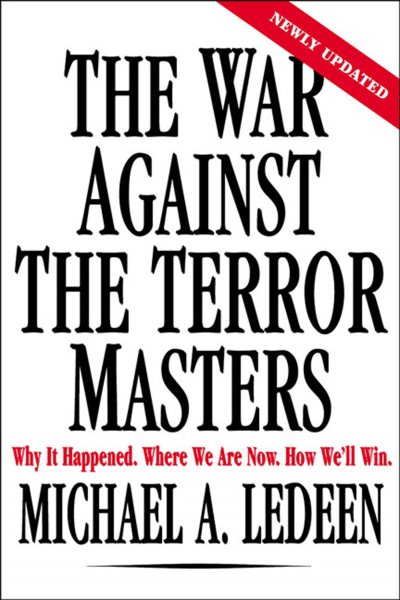 The War Against the Terror Masters: Why It Happened. Where We Are Now. How We'll Win. cover