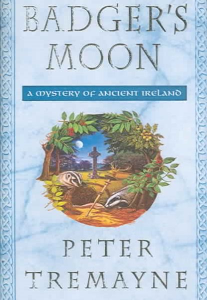 Badger's Moon: A Mystery of Ancient Ireland (Sister Fidelma Mysteries)