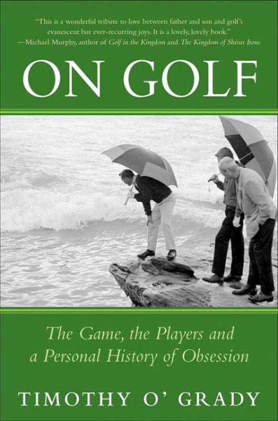 On Golf: The Game, the Players, and a Personal History of Obsession cover