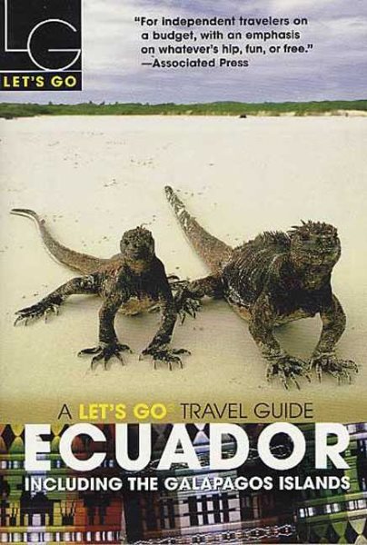 Let's Go Ecuador 1st Edition: Including the Galapagos Islands (Let's Go Travel Guide)