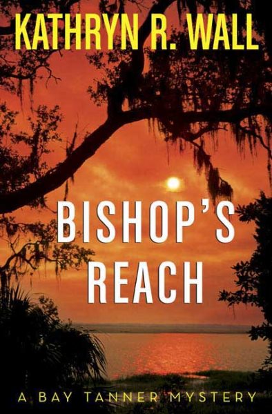 Bishop's Reach: A Bay Tanner Mystery (Bay Tanner Mysteries) cover