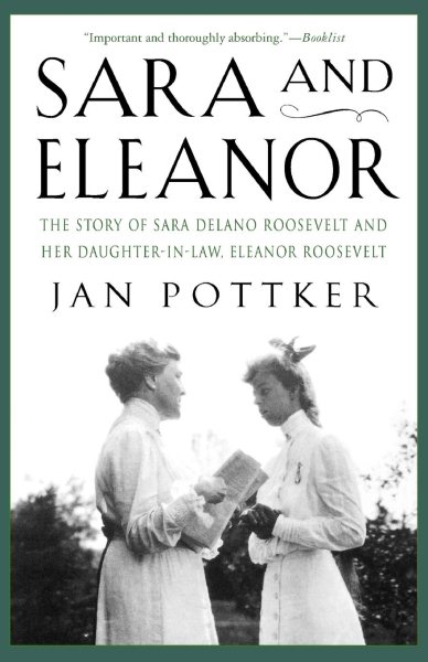 Sara and Eleanor: The Story of Sara Delano Roosevelt and Her Daughter-in-Law, Eleanor Roosevelt cover