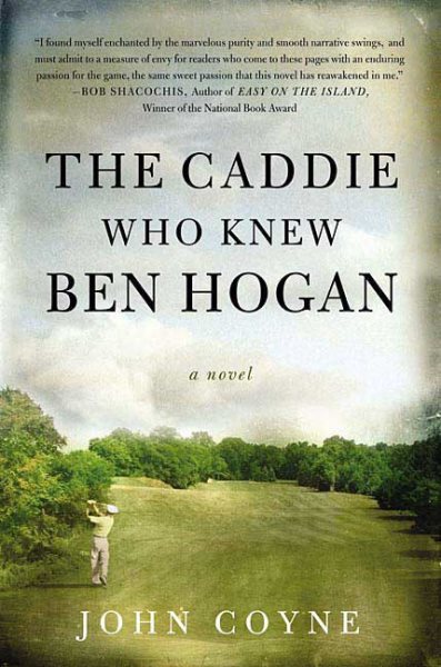The Caddie Who Knew Ben Hogan cover