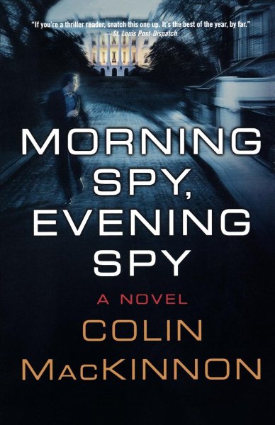 Morning Spy, Evening Spy: A Novel cover