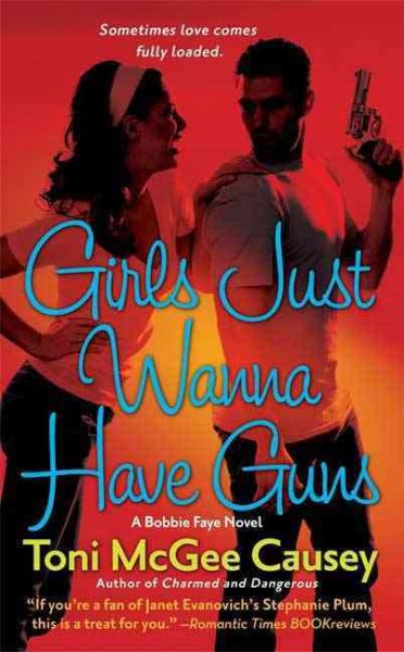 Girls Just Wanna Have Guns (Bobbie Faye, Book 2) cover