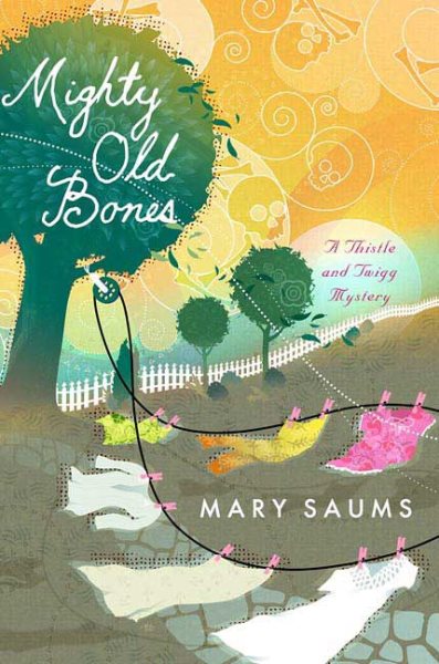 Mighty Old Bones (Thistle & Twigg Mysteries, No. 2) cover