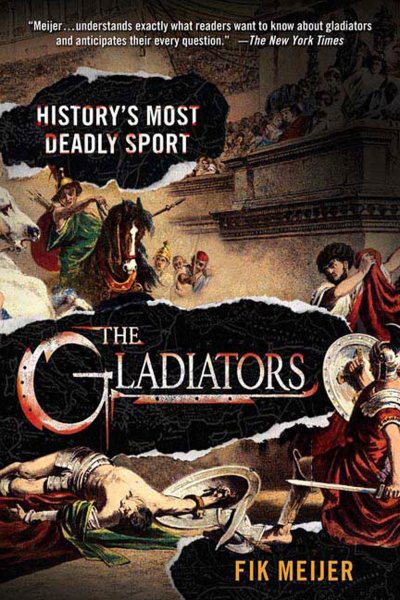 The Gladiators: History's Most Deadly Sport cover