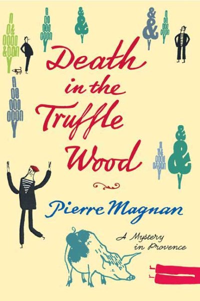 Death in the Truffle Wood (Commissaire Laviolette Mystery)