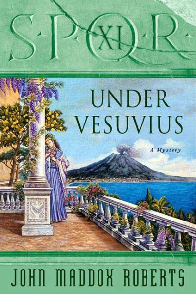 SPQR XI: Under Vesuvius: A Mystery (The SPQR Roman Mysteries, 11) cover