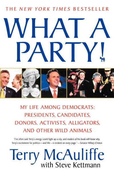What A Party!: My Life Among Democrats: Presidents, Candidates, Donors, Activists, Alligators and Other Wild Animals cover