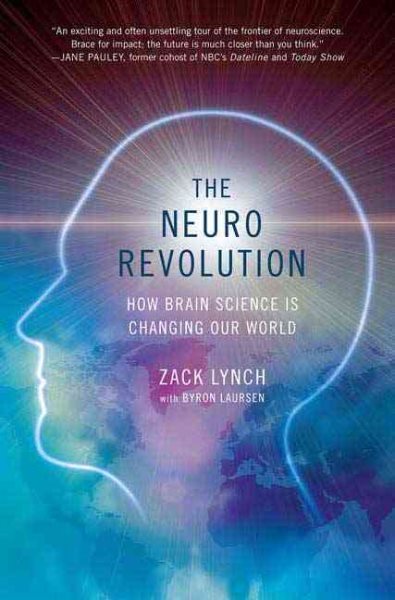 The Neuro Revolution: How Brain Science Is Changing Our World cover