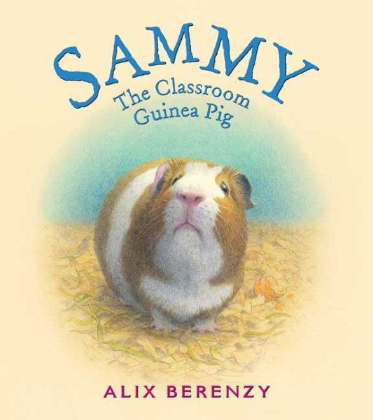 Sammy: The Classroom Guinea Pig cover