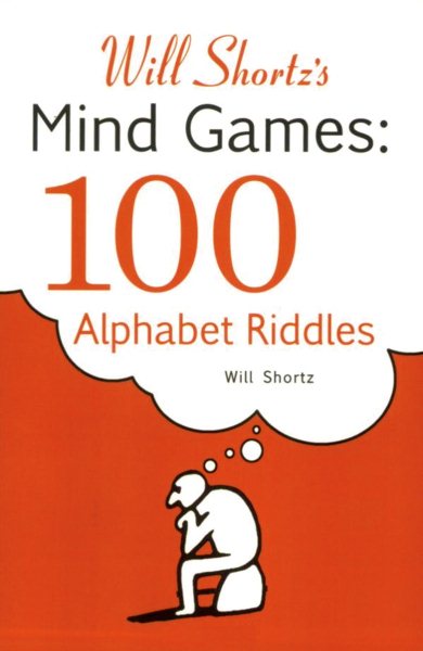 Will Shortz's Mind Games: 100 Alphabet Riddles: 100 Alphabet Riddles cover