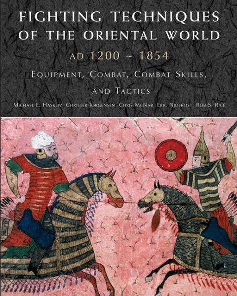 Fighting Techniques of the Oriental World: Equiptment, Combat Skills, and Tactics cover