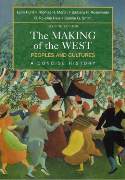 The Making of the West: Combined Version (Volumes I & II): Peoples and Cultures, A Concise History cover