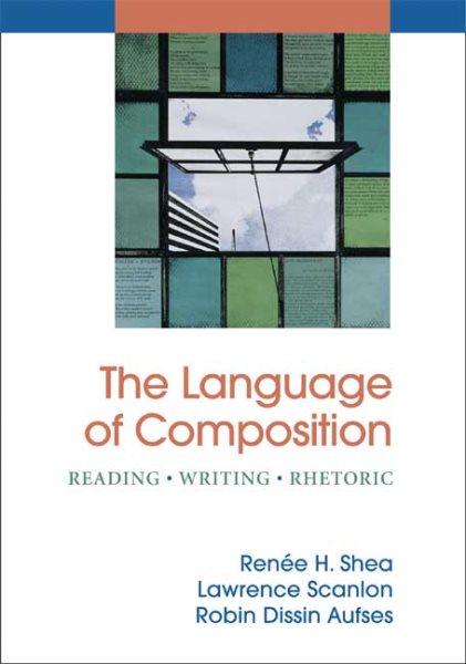The Language of Composition: Reading - Writing - Rhetoric cover