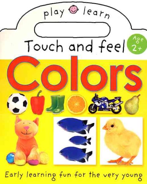 Play Learn- Touch and Feel Colors (Ages 2+) cover