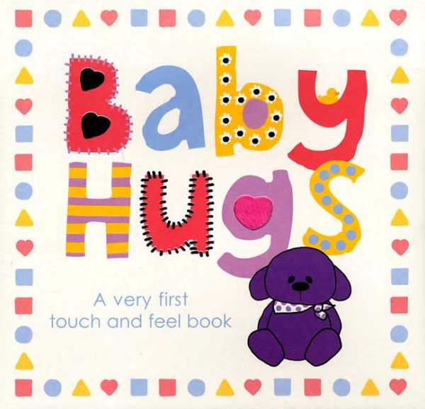 Baby Hugs A Very First Touch and Feel Book cover