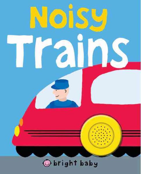 Bright Baby Noisy Trains (Bright Baby Sound Books) cover