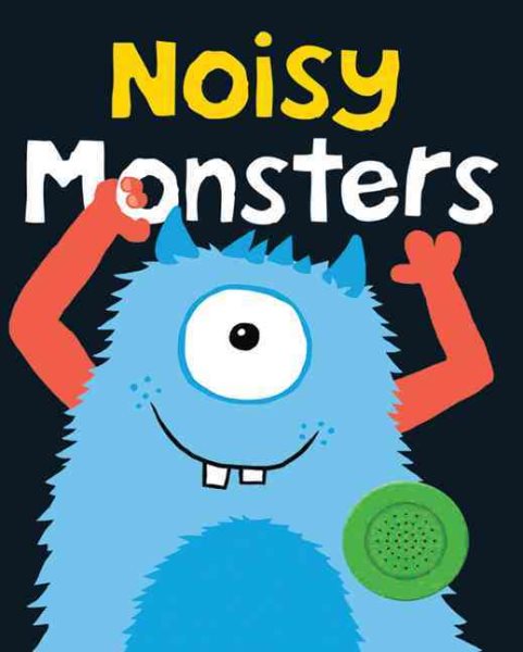 Bright Baby Noisy Monsters (Bright Baby Sound Books)