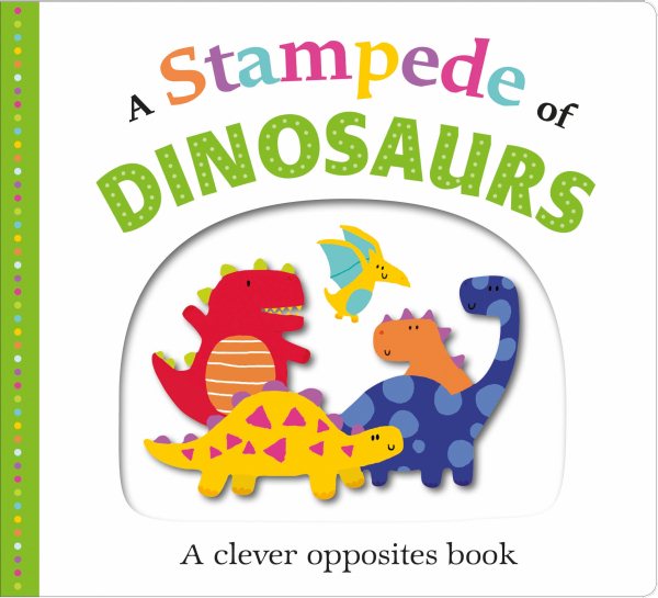 Picture Fit Board Books: A Stampede of Dinosaurs (Large): An Opposites Book