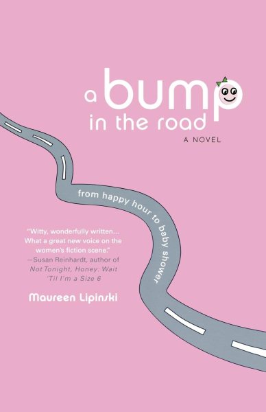 A Bump in the Road: From Happy Hour to Baby Shower cover