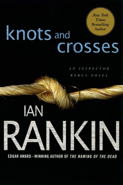 Knots and Crosses: An Inspector Rebus Novel (Inspector Rebus Novels, 1) cover