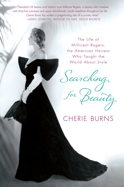 Searching for Beauty: The Life of Millicent Rogers, the American Heiress Who Taught the World About Style cover