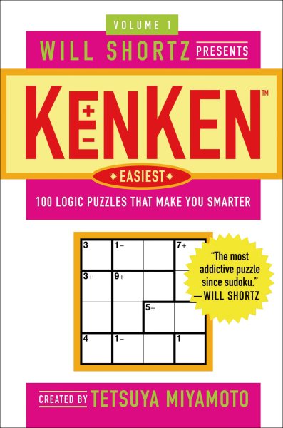 Will Shortz Presents KenKen Easiest Volume 1: 100 Logic Puzzles That Make You Smarter cover