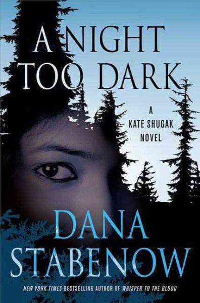 A Night Too Dark: A Kate Shugak Novel (Kate Shugak Novels) cover