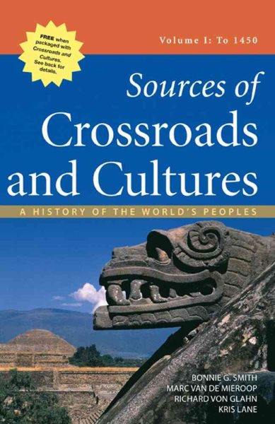 Sources of Crossroads and Cultures, Volume I: To 1450: A History of the World's Peoples cover