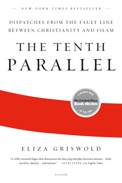 The Tenth Parallel: Dispatches from the Fault Line Between Christianity and Islam cover