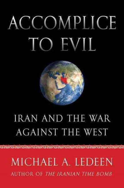 Accomplice to Evil: Iran and the War Against the West cover