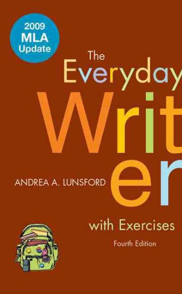 The Everyday Writer with Exercises with 2009 MLA Update