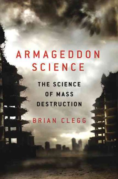 Armageddon Science: The Science of Mass Destruction cover