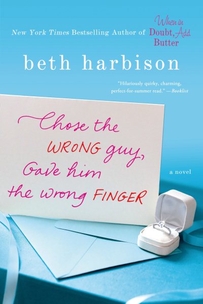 Chose the Wrong Guy, Gave Him the Wrong Finger: A Novel cover