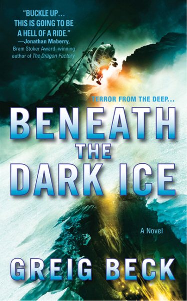 Beneath the Dark Ice: A Novel