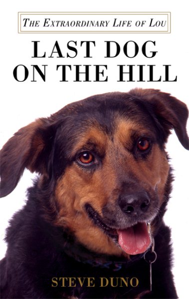 Last Dog on the Hill: The Extraordinary Life of Lou cover