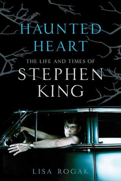 Haunted Heart: The Life and Times of Stephen King cover